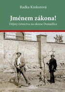 Jménem zákona!: Dějiny četnictva na okrese Domažlice - Kniha