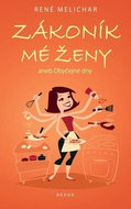 Zákoník mé ženy aneb Obyčejné dny - Kniha