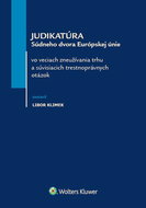 Judikatúra Súdneho dvora Európskej únie: vo veciach zneužívania trhu a súvisiacich trestnoprávnych o - Kniha