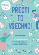 Přečti to všechno!: Vytvoř a sdílej 10 mini-časopisů! - Kniha