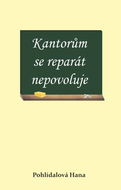 Kantorům se reparát nepovoluje - Kniha