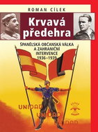 Krvavá předehra: Španělská občanská válka a zahraniční intervence 1936–1939 - Kniha