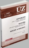 ÚZ 1407 Advokáti, Notáři, Soudci a soudy: podle stavu k 1. 1. 2021 - Kniha