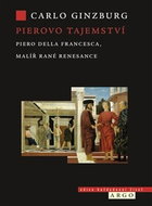 Pierovo tajemství: Piero della Francesca, malíř rané renesance - Kniha