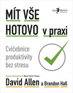 Mít vše hotovo v praxi: Cvičebnice produktivity bez stresu - Kniha