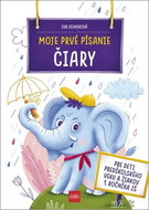 Moje prvé písanie ČIARY: Pre deti predškolského vieku a žiakov 1. ročníka ZŠ - Kniha