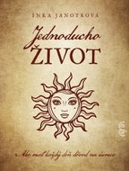Jednoducho život: Ako mať každý deň dôvod na úsmev - Kniha