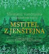 Mstitel z Jenštejna: Letopisy královské komory - Audiokniha na CD