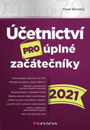 Účetnictví pro úplné začátečníky 2021 - Kniha