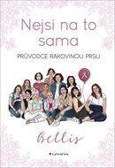 Nejsi na to sama: Průvodce rakovinou prsu - Kniha