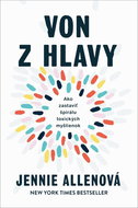 Von z hlavy: Ako zastaviť špirálu toxických myšlienok - Kniha