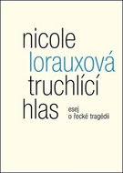 Truchlící hlas: esej o řecké tragédii - Kniha