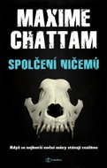 Spolčení ničemů: Když se nejhorší noční můry stávají realitou - Kniha