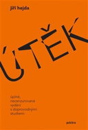 Útěk: Úpné necenzurované vydání s doprovodnými studiemi - Kniha