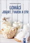 Domácí jogurt, tvaroh a sýr - Kniha