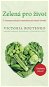 Zelená pro život: O významu zelených smoothies pro zdraví člověka - Kniha
