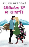 Ulíbám tě k smrti - Kniha
