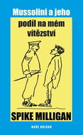 Mussolini a jeho podíl na mém vítězství  - Kniha