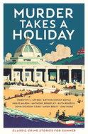 Murder Takes a Holiday: Classic Crime Stories for Summer - Kniha