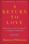 A Return to Love: "Reflections on the Principles of ""A Course in Miracles""" - Kniha