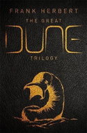 The Great Dune Trilogy: Dune, Dune Messiah, Children of Dune - Kniha