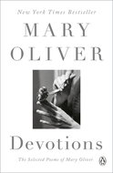 Devotions: The Selected Poems of Mary Oliver - Kniha
