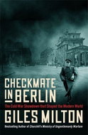 Checkmate in Berlin: The Cold War Showdown that Shaped the Modern World - Kniha