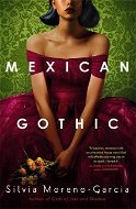 Mexican Gothic - Kniha