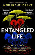 Entangled Life: How Fungi Make Our Worlds, Change Our Minds and Shape Our Futures - Kniha