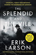 The  Splendid and the Vile: A Saga of Churchill, Family and Defiance During the Blitz - Kniha
