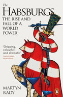 The Habsburgs: The Rise and Fall of a World Power - Kniha