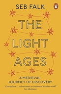 The Light Ages: A Medieval Journey of Discovery - Kniha
