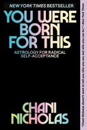 You Were Born for This: Astrology for Radical Self-Acceptance - Kniha
