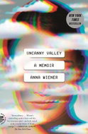 Uncanny Valley: A Memoir - Kniha