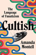 Cultish: The Language of Fanaticism - Kniha