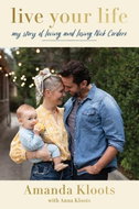 Live Your Life: My Story of Loving and Losing Nick Cordero - Kniha
