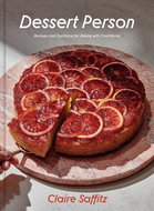 Dessert Person: Recipes and Guidance for Baking with Confidence - Kniha