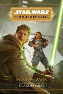 Star Wars The High Republic: Into the Dark - Kniha
