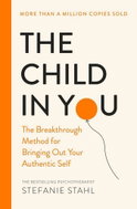 The Child In You: The Breakthrough Method for Bringing Out Your Authentic Self - Kniha