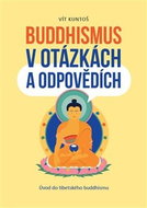 Buddhismus v otázkách a odpovědích: Úvod do tibetského buddhismu - Kniha