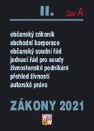 Zákony 2021 II. část A: Obchodní korporace, Občanský soudní řád, Jednací řád pro soudy, Živnostenský - Kniha