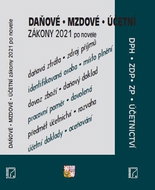 Daňové, mzdové a účetní zákony 2021: ZDP, DPH, DŘ, Účetnictví, zákoník práce - Kniha