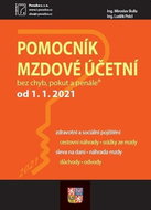 Pomocník mzdové účetní od 1. 1.  2021: bez chyb, pokut a penále - Kniha