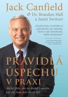 Pravidlá úspechu v praxi: Akčný plán, ako sa dostať z miesta, kde ste, tam, kde chcete byť - Kniha