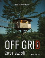 Off Grid Life Život bez sítí - Kniha