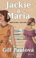 Jackie a Maria: Nejdřív je láska... a pak zrada - Kniha