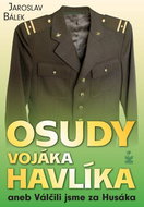 Osudy vojáka Havlíka: aneb Válčili jsme za Husáka - Kniha