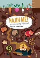 Najdi mě! Dobrodružství pod zemí: s vlkem Bernardem - Kniha