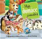 Moje domáce zvieratká: Zábavná a interaktívna zvuková kniha - Kniha