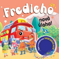 Fredieho nová úloha!: Stlač a začuješ zvuk hasičského auta - Kniha